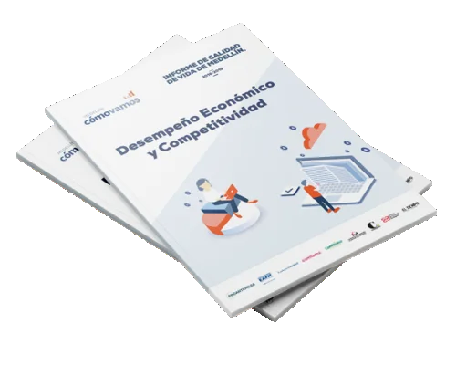 Informe de indicadores objetivos sobre cómo vamos en desempeño económico y competitividad en Medellín, 2016-2019