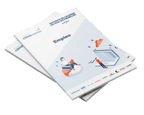 Informe de indicadores objetivos sobre cómo vamos en empleo en Medellín, 2016-2019